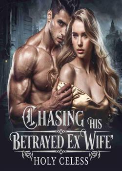 Chasing His Betrayed Ex-wife