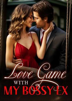 Love Game With My Bossy Ex