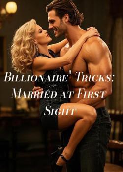 Billionaire' Tricks: Married at First Sight