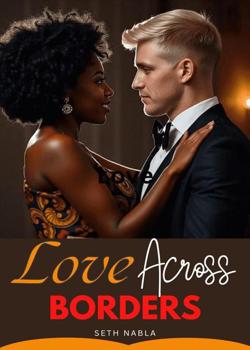 Love Across Borders: How One Couple Defied Race, Culture, and All Odds for Love.
