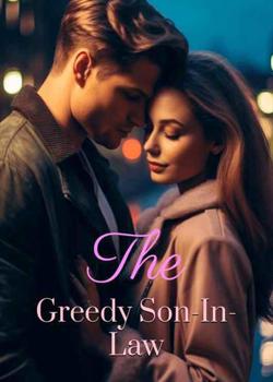 The Greedy Son-In-Law