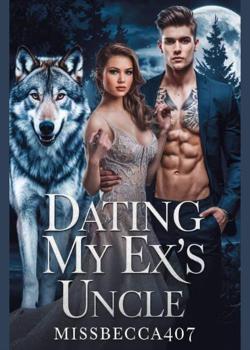 Dating My Ex's Uncle
