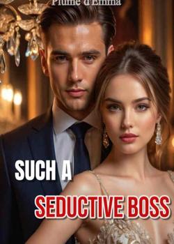 SUCH A SEDUCTIVE BOSS