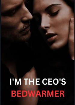 I'm The CEO's Bedwarmer