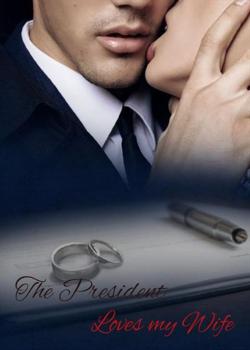 The President Loves My Wife