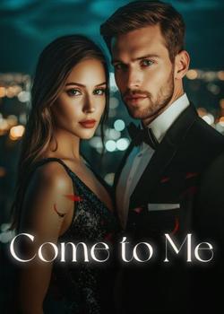 Come to Me