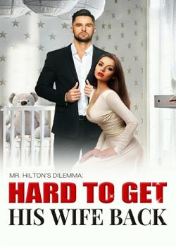 Mr. Hilton's Dilemma: Hard To Get His Wife Back