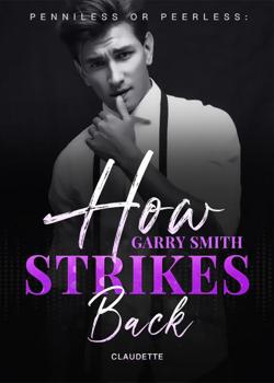 Penniless Or Peerless: How Garry Smith Strikes Back