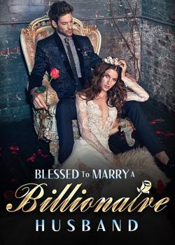 Blessed To Marry A Billionaire Husband
