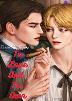 To Love And To Own