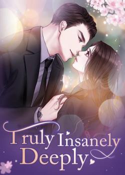 Truly Insanely Deeply
