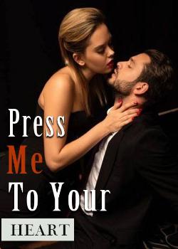 Press Me To Your Heart