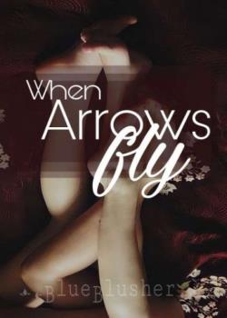 When Arrows Fly