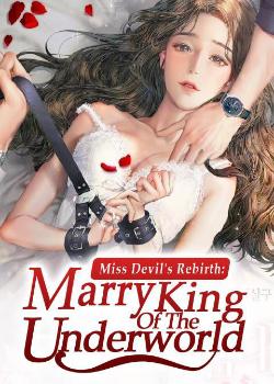 Miss Devil's Rebirth: Marry King Of The Underworld