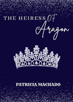The Heiress of Aragon