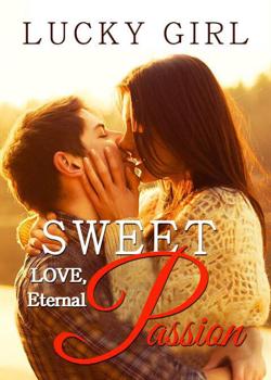 Lucky Girl: Sweet Love, Eternal Passion