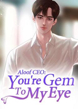 Aloof CEO: You're Gem To My Eye
