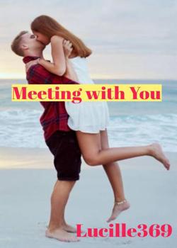 Meeting With You