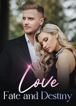 Love, Fate and Destiny