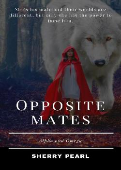 Opposite Mates - Alpha and Omega