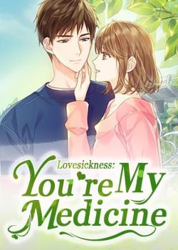 Lovesickness: You're My Medicine