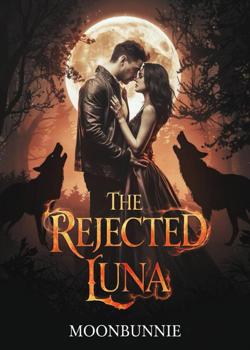 The Girl without a wolf: The Rejected Luna