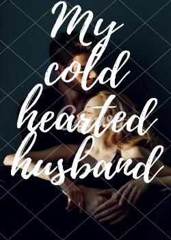 My cold hearted husband