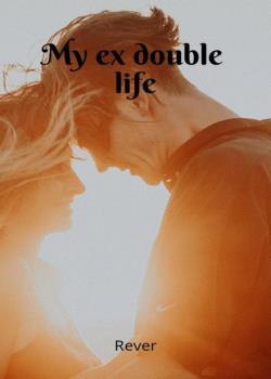 My Ex Double Life