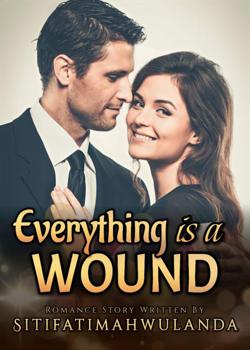 Everything is a Wound