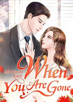 My Beloved Girl: When You Are Gone