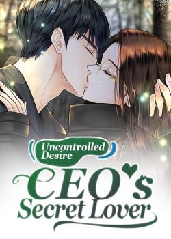 Uncontrolled Desire: CEO's Secret Lover