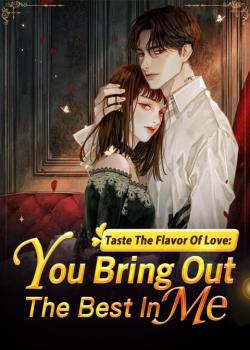 Taste The Flavor Of Love: You Bring Out The Best In Me