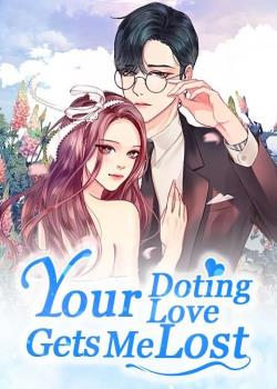 Your Doting Love Gets Me Lost