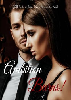 Ambition Burns