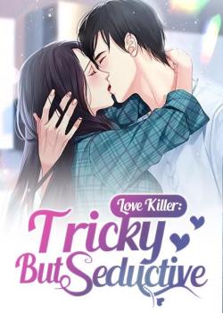 Love Killer: Tricky But Seductive