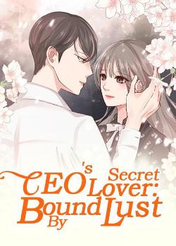 CEO's Secret Lover: Bound By Lust