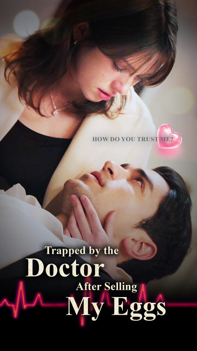 Trapped by the Doctor After Selling My Eggs