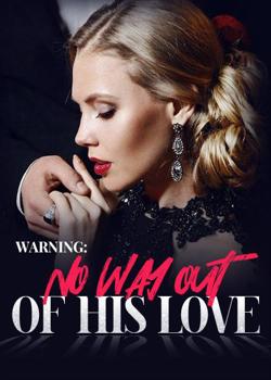 Warning: No Way Out Of His Love