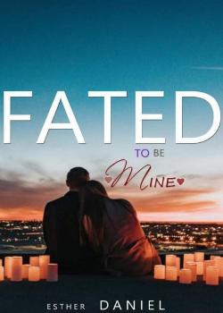 Fated to be Mine
