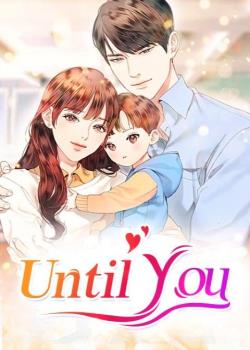 Until You