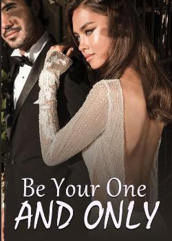 Be Your One And Only