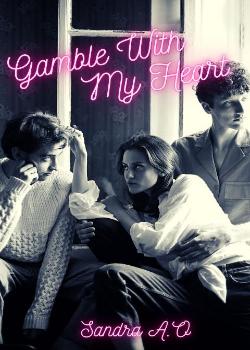 Gamble With My Heart