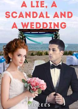 A Lie, A Scandal And A Wedding