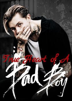 True Heart of A Bad Boy
