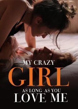 My Crazy Girl: As Long As You Love Me