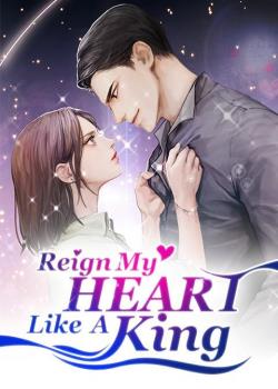 Reign My Heart Like A King