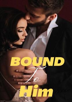 Bound To Him