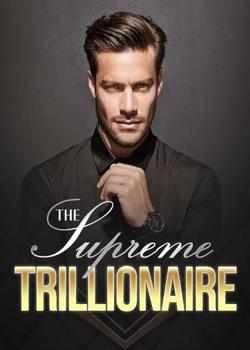 The Supreme Trillionaire