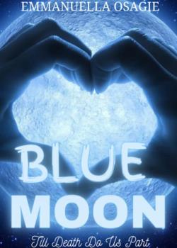 Blue Moon- Till Death Do Us Part