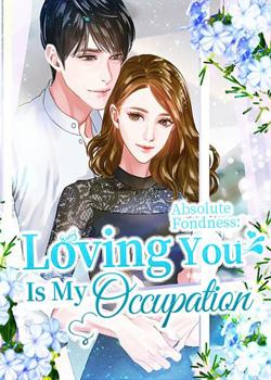 Absolute Fondness: Loving You Is My Occupation